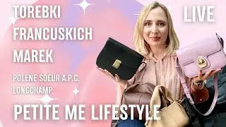 LIVE - Torebki francuskich marek | POLENE, A.P.C. SOEUR, LONGCHAMP | Petite Me Lifestyle