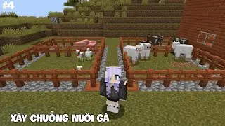 #4 Sinh Tồn một mình | xây chuồng nuôi gà trong Minecraft
