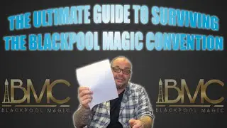 The Ultimate Guide To Surviving The Blackpool Magic Convention | Magic TV With Craig Petty