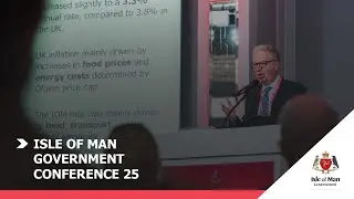 IoM Government Conference 2025 - Managing public finances in a changing landscape