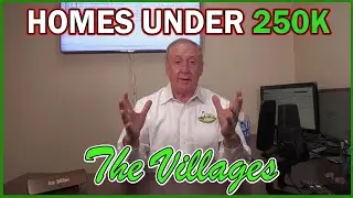 The Reality Of Homes Under $250K In The Villages in 2024