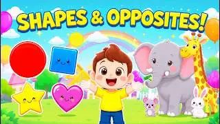 Learn Shapes & Opposites for Kids | BIG&ndash;SMALL, UP&ndash;DOWN | Fun Preschool Learning