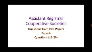 Paper4|Assistant Registrar Cooperative Societies|QNo.16-20|Past Papers PPSC