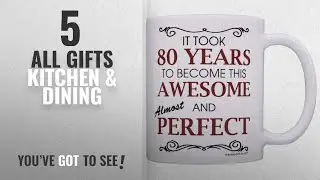 All Gifts Top 10 Kitchen & Dining [2018]: 80th Birthday Gifts For All Took 80 Years Awesome Funny