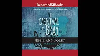 Carnival at Bray by Jessie Ann Foley | Full Audiobook
