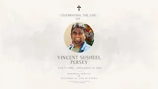 Celebrating the life of Vincent Susheel Persey | 22 December 2025