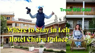 Where to Stay in Leh | Best Premium Hotel in Leh | Hotel Charu Palace