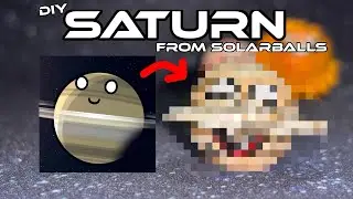 I made my own Saturn from SolarBalls! (timelapse)