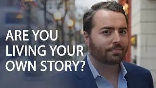 Are You Living Your Own Story?