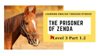 Learning English through stories - Level 3 The Prisoner of Zenda part 2.2