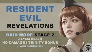 Resident Evil Revelations: Raid Abyss 2 Beach - Trinity No Damage