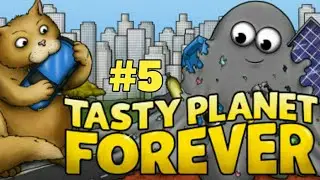 КОТИК СЪЕЛ ГОРОД - Tasty Planet Forever - Прохождение #5