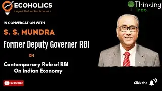 Deputy Governor RBI, Former CMD BoB SS Mundra | Contemporary Role of RBI in Indian Economy