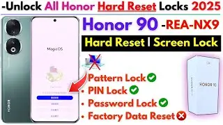 Unlock HONOR 90 Hard Reset Screen Unlock -Honor REA-NX9 Pattern Lock Bypass Without PC 100% Working!