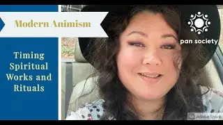 Timing Rituals and Spiritual Works | Modern Animism
