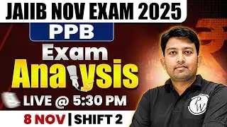 JAIIB Exam Analysis 2025 | JAIIB PPB Exam Analysis | Shift -2 | JAIIB Exam Analysis Today