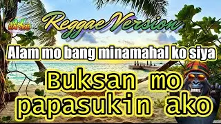Alam mo bang minamahal ko siya - Buksan mo, papasukin ako ( Reggae Version ) Ft, Dj Rafzkie Remix