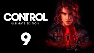 Control Ultimate Edition - Part 9 - LANGSTON'S RUNAWAYS & OLD FRIENDS!!