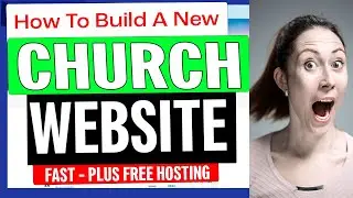 How To Build A New Church Website Fast [Plus Free Domain and Hosting }
