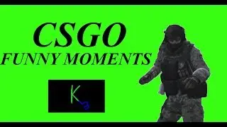 CSGO EPIC MOMENTS: with itdependsonwhoyouask
