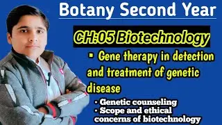 Botany Second Year|Chapter 5 Biotechnology|Gene therapy in detection of genetic diseases