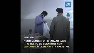 Pakistan &lsquo;Ill-Prepared&rsquo; To Combat New Covid Variants | Developing | Dawn News English