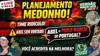 🔥LIVE - 😡FORA ABEL OU FICA ABEL? / 🙄VC ACREDITA QUE LEILA VAI CONTRATAR ALGUÉM?