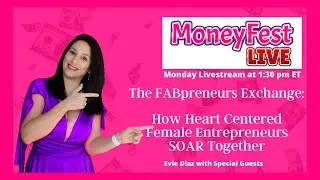 The FABpreneurs Exchange: How Heart Centered Female Entrepreneurs SOAR Together