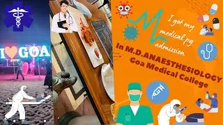 I got admission in MD(ANAESTHESIOLOGY & CRITICAL CARE) in Goa Medical College