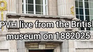 PVH life from outside the British museum in London United Kingdom on 1882025
