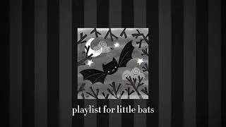 🦇 playlist for little bats (emo/alt rock) age regression music box playlist !!
