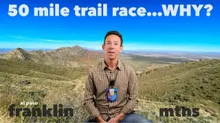 My TOP 3 Takeaways from My First 50 Mile Trail Race | Franklin Mountains