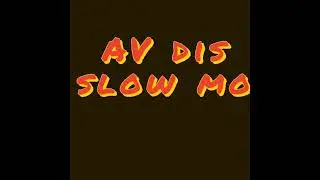 AV_dis_Slow mo@musicdub