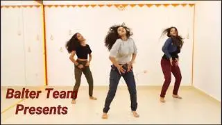 Garmi Song | Street Dancer 3D | Varun D, Nora Fatehi | Dance Cover | Balter Team Choreography.
