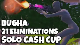 Bugha ⚔️ 21 Eliminations 🏆 Solo Cash Cup