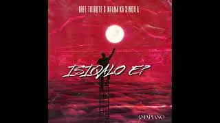 Ngiyakuthanda - Gift Tribute & Mfana Ka Singila (Isiqalo EP)