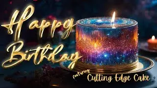 Happy Birthday Song Cutting-Edge Cake Designs of the future and Motivational Wish. #motivation