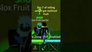 day 7 of rolling until I get mythical fruit