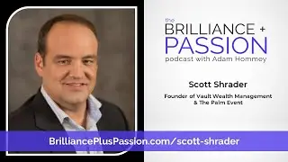 Scott Shrader &ndash; Founder of Vault Wealth Management & The Palm Event