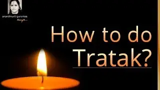 How To Do Tratak?