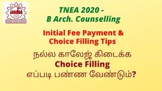 TNEA 2020 -B Arch. Counselling Choice Filling& Fee Payment Tips |Choice Filling To Get Good Colleges