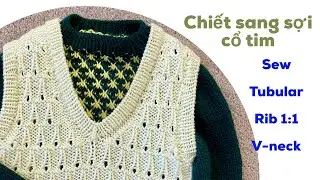 Chiết sang sợi cổ áo, chiết sang sợi cổ tim, tutorial sew tubular rib 1:1