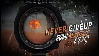Never Giveup Bgmi Montage | 90 fps Bgmi Montage Video | NT ji Gaming