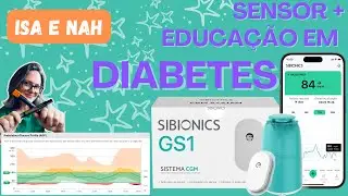 Isa (9 anos) e Nah - Meu primeiro sensor + Educação em Diabetes #sibionics