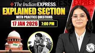The Indian Express Explained Section | CLAT 2027 | 17  January 2026 | GK & Current Affairs