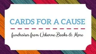 Cards for a Cause Fundraiser from Usborne Books & More!