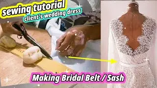 🧵 How to Make Bridal Sash or Belt × Making My Client's Wedding Dress Belt × Sewing Tutorial