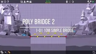 Poly Bridge 2 1-01 10M Simple Bridge