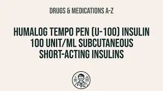 How to use Humalog Tempo Pen (U-100) Insulin 100 Unit/Ml Subcutaneous Short-Acting Insulins - Expla
