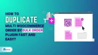 How to duplicate multi Woocommerce order plugin fast and easy?